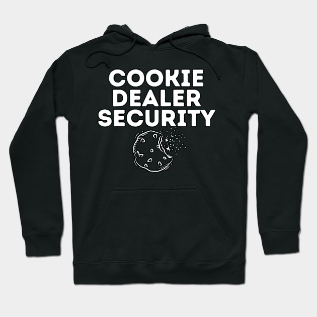 cookie dealer security-cookie lover Hoodie by manandi1